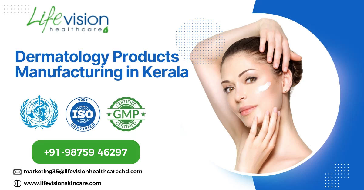 Dermatology products manufacturing in kerala